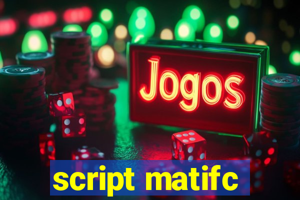 script matifc